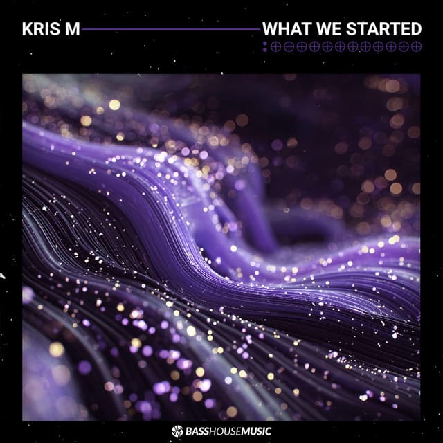 Kris M - What We Started